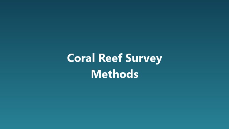 [Sample] Coral Reef Survey Methods